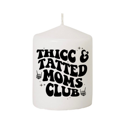 Thicc & Tatted Moms Club Candle